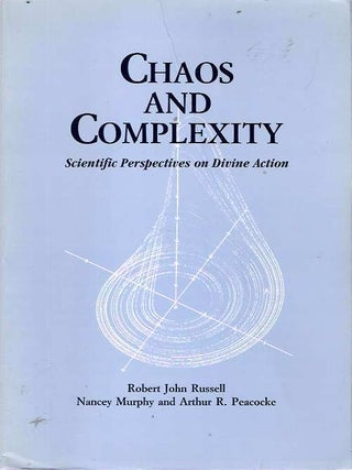 Item #6179 Chaos and Complexity Scientific Perspectives on Divine Action (Scientific Perspectives...