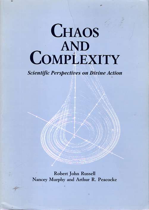 Item #6179 Chaos and Complexity : Scientific Perspectives on Divine Action. Robert John Russell, Arthur R. Peacocke, Nancey Murphy.