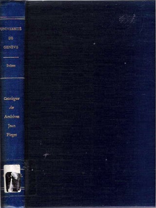 Item #6187 Catalogue Des Archives Jean Piaget : Université de Genève, Suisse = Catalog of the...