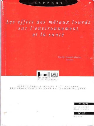 Item #6206 Rapport Sur Les Effets Des Métaux Lourds Sur L'Environnement Et La Santé ;...