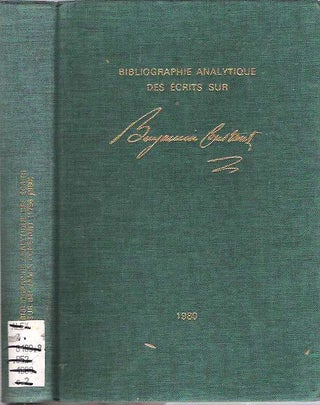 Item #6240 Bibliographie Analytique des Écrits sur Benjamin Constant 1796-1980. Etienne Hofmann,...