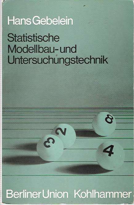 Item #6265 Statistische Modellbau- und Untersuchungstechnik. Hans Gebelein.