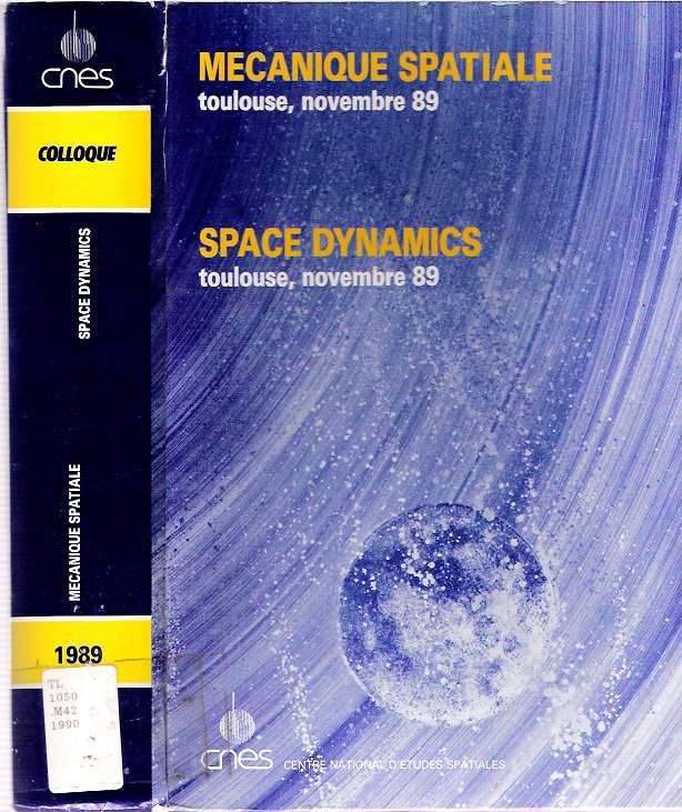 Item #6271 Mécanique spatiale = Space Dynamics. Centre National d'Etudes Spatiales, CNES.