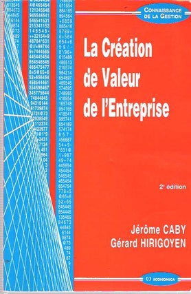 Item #6281 La création de valeur de l'entreprise [creation]. Jérôme Caby,...