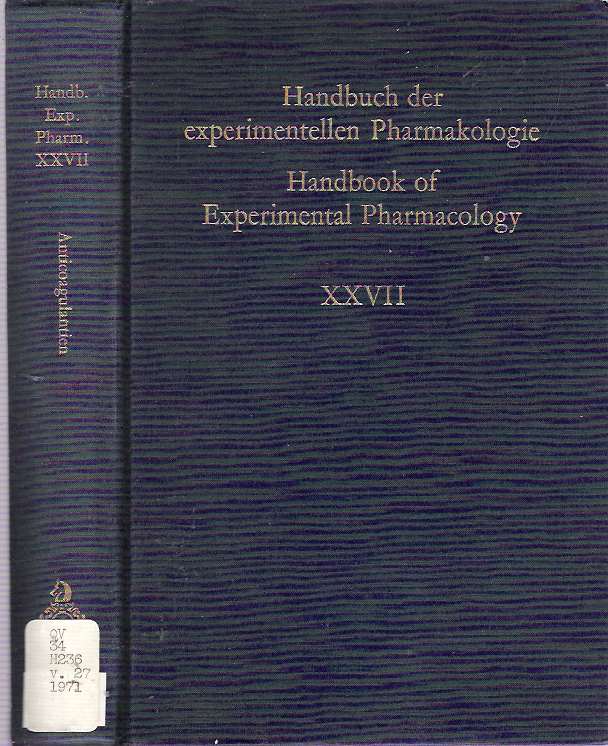 Item #6286 Anticoagulantien. Fritz Markwardt, K. O. Haustein E. Deutsch, F. Markwardt, E. F. Mammen, H. Landmann, J. E. Jorpes, Herausgeber, Bearbeitet von.