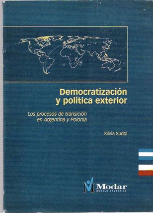 Item #6316 Democratización y politíca exterior : Los procesos de transición en Argentina y...
