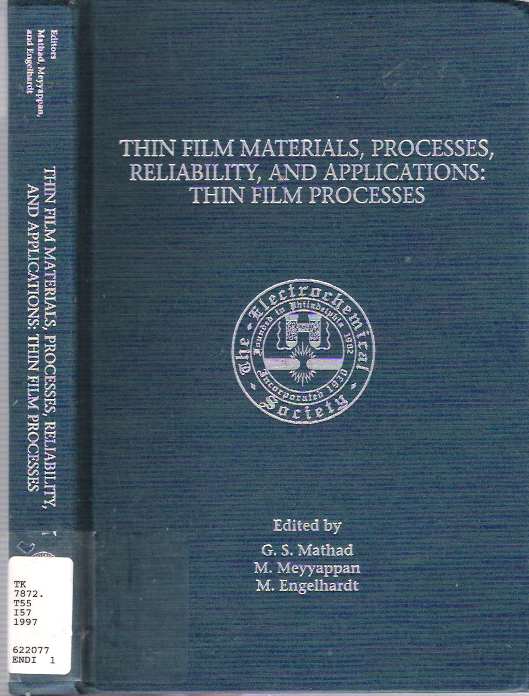 Item #6332 Proceedings of the International Symposium on Thin Film Materials, Processes, Reliability, and Applications : Thin Film Processes. G. S Mathad, M. Engelhardt, M. Meyyappan.