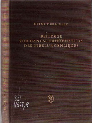 Item #6415 Beiträge Zur Handschriftenkritik Des Nibelungenliedes [Beitrage]. Helmut Brackert