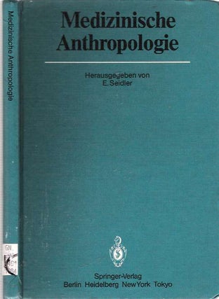 Item #6566 Medizinische Anthropologie : Beiträge für eine Theoretische Pathologie. Eduard...