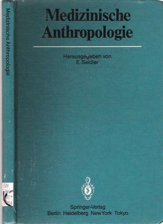 Item #6566 Medizinische Anthropologie : Beiträge für eine Theoretische Pathologie. Eduard Seidler, Herausgegeben von.