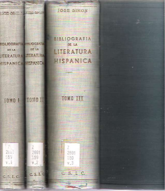 Item #6721 Bibliografia de la Literatura Hispanica : Tomo I, Tomo II y Tomo III. Jose Simon Diaz.