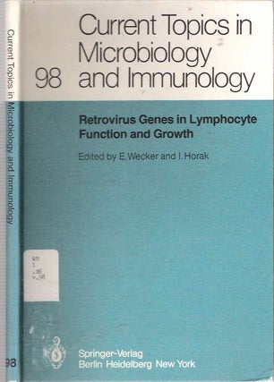 Item #6735 Retrovirus Genes in Lymphocyte Function and Growth. E Wecker, I. Horak