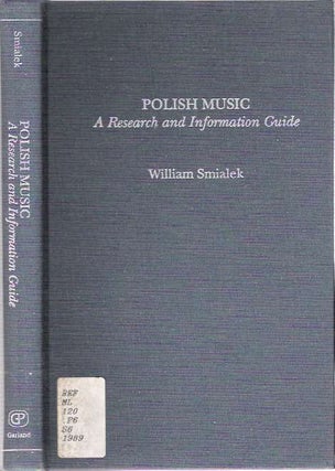 Item #6940 Polish Music : A Research and Information Guide. William Smialek