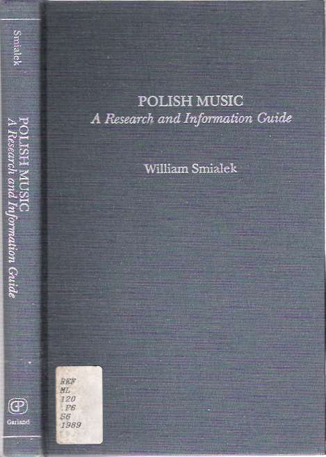 Item #6940 Polish Music : A Research and Information Guide. William Smialek.