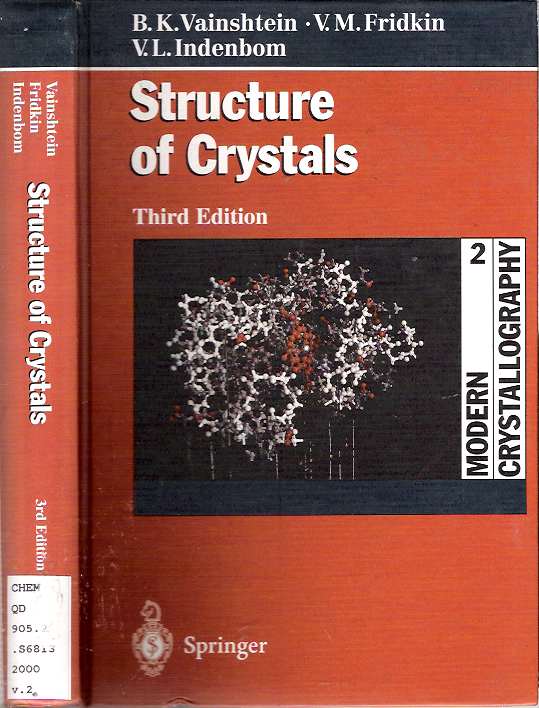 Item #7069 Structure of Crystals : Third, Revised Edition with 423 Figures, 7 in Color. Boris K Vainshtein, Vladimir L. Indenbom, Vladimir M. Fridkin.
