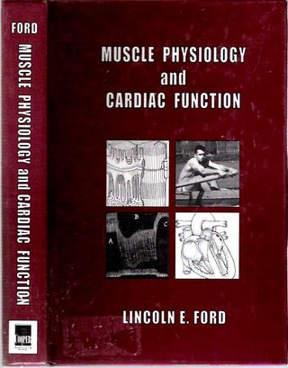 Item #7106 Muscle Physiology and Cardiac Function. Lincoln E. Ford