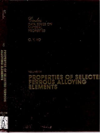 Item #7111 Properties of Selected Ferrous Alloying Elements. Cho Yen Ho, series preface Yeran...