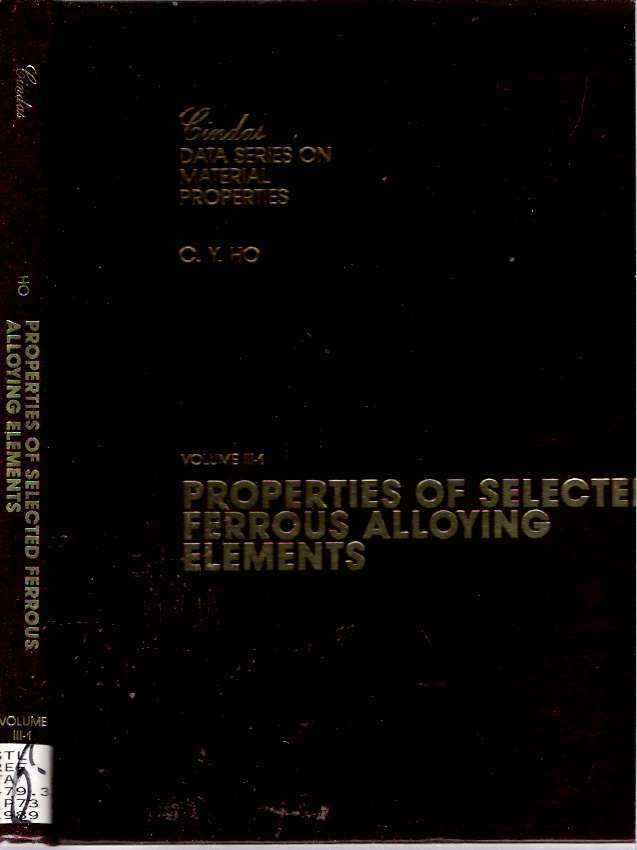 Item #7111 Properties of Selected Ferrous Alloying Elements. Cho Yen Ho, series preface Yeran Sarkis Touloukian.