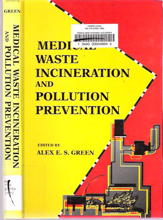 Item #7115 Medical Waste Incineration and Pollution Prevention. Alex E. S. Green.