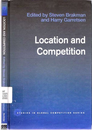 Item #7123 Location and Competition. Steven Brakman, Harry Garretsen