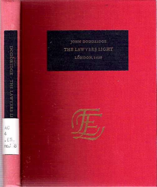 Item #7142 The Lawyers Light [and The Use of Law] : London 1629. John Doddridge, Francis Bacon.