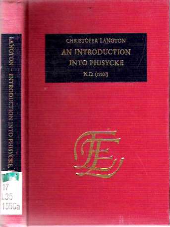 Item #7182 Introduction into Phisycke : [Physicke; Physic] ND (1550?). Christopher Langton.