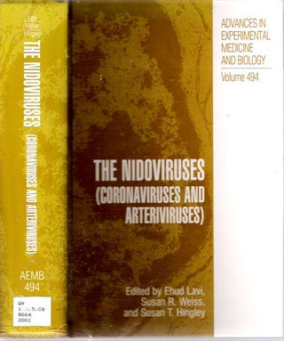 Item #7197 The Nidoviruses (Coronaviruses and Arteriviruses). Ehud Lavi, Susan R. Weiss, Susan T....
