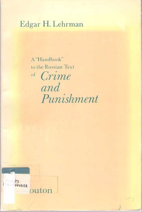 Item #7254 A "Handbook" to the Russian Text of Crime and Punishment. Edgar Harold Lehrman
