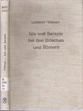 Item #7350 Isis Und Sarapis Bei Den Griechen Und Römern : Epigraphische Studie zur Verbreitung...