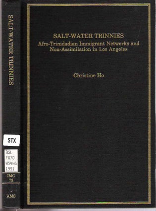 Item #7370 Salt-Water Trinnies : Afro-Trinidadian Immigrant Networks and Non-Assimilation in...