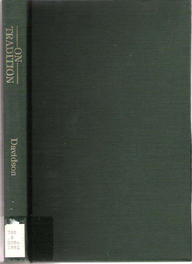 Item #7411 On Tradition : Essays on the Use and Valuation of the Past. Clifford Davidson.