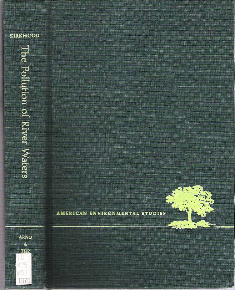 Item #7447 A Special Report on the Pollution of River Waters. James Pugh Kirkwood.