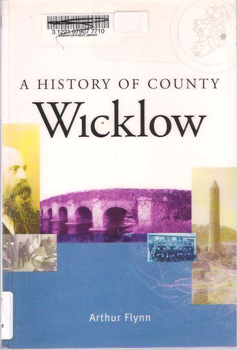 Item #7470 A History of County Wicklow. Arthur Flynn.