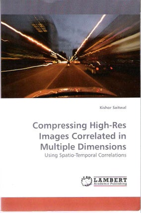 Item #7487 Compressing High-Res Images Correlated in Multiple Dimensions : Using...