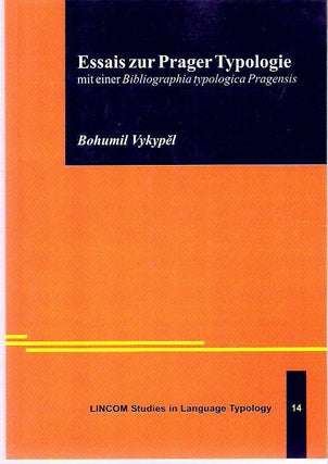Item #7491 Essais zur Prager Typologie : mit einer Bibliographia typologica Pragensis. Bohumil...