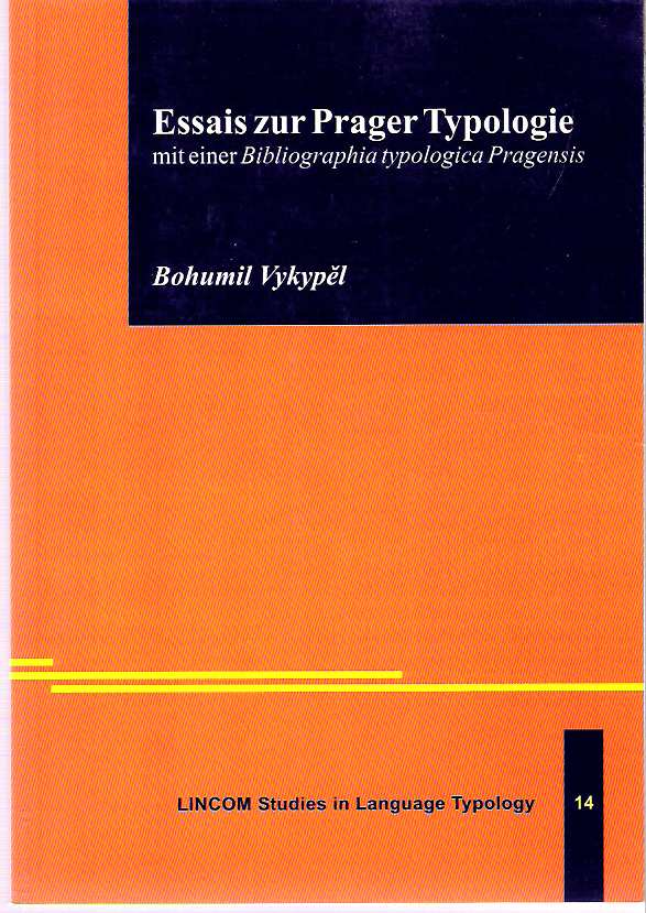 Item #7491 Essais zur Prager Typologie : mit einer Bibliographia typologica Pragensis. Bohumil Vykypel.