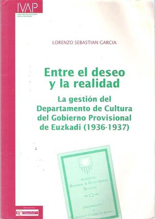 Item #7547 Entre el deseo y la realidad : La gestion del Departamento de Cultura del Gobierno...