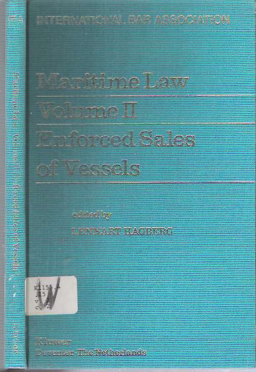 Item #7549 Enforced Sales of Vessels. Lennart Hagberg, International Bar Committee on Maritime, Transport Law.