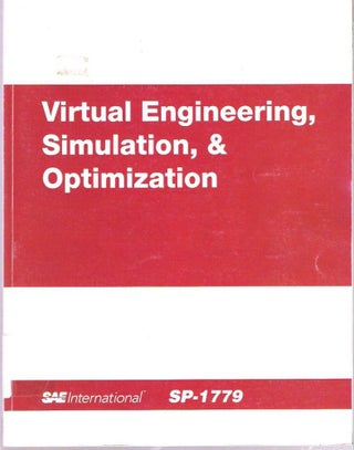 Item #7598 Virtual Engineering, Simulation, & Optimization SP-1779. Society of Automotive Engineers