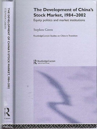 Item #7601 The Development of China's Stockmarket, 1984-2002 : Equity Politics and Market...