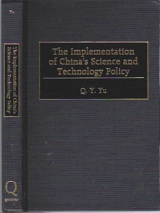 Item #7624 The Implementation of China's Science and Technology Policy. Q. Y. Yu