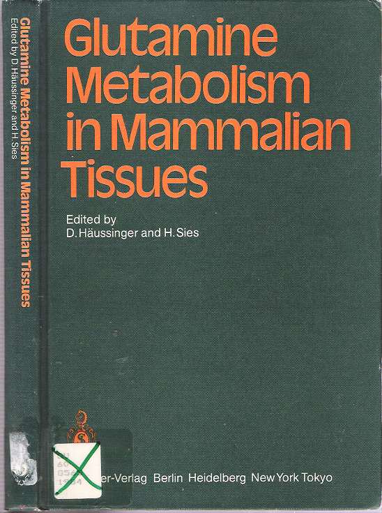 Item #7695 Glutamine Metabolism in Mammalian Tissues. Dieter Häussinger, Helmut Sies.