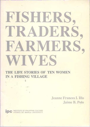 Item #7705 Fishers, Traders, Farmers, Wives : The Life Stories of Ten Women in a Fishing...