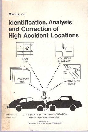 Item #7708 Manual on Identification, Analysis and Correction of High Accident Locations. Jerry L...