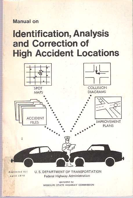 Item #7708 Manual on Identification, Analysis and Correction of High Accident Locations. Jerry L Graham, John C. Glennon.