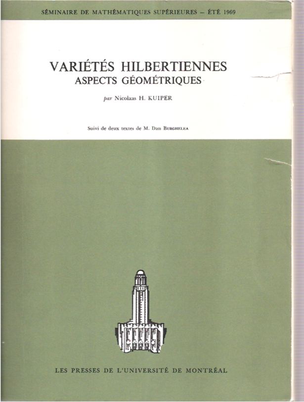 Item #7802 Variétés Hilbertiennes : Aspects géométriques : Suivi de deux textes de M Dan Burghelea. Nicolaas H. Kuiper.