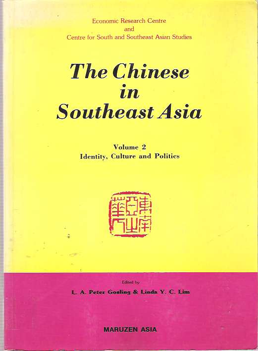 Item #7810 The Chinese in Southeast Asia : Volume 2 Identity, Culture & Politics. L. A. Peter Gosling, Linda Y. C. Lim.