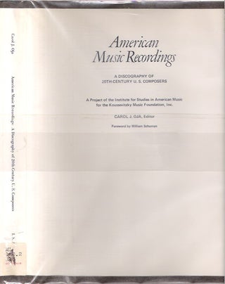 Item #7823 American Music Recordings : A Discography of 20th-Century U. S. Composers. Carol J....