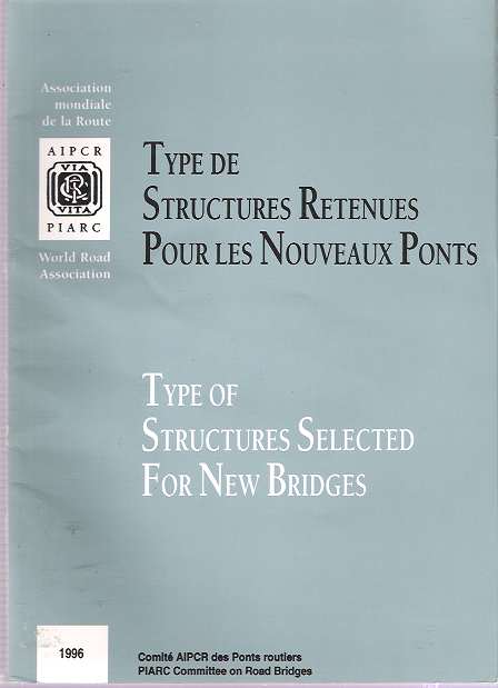 Item #7875 Type de structures retenues pour les nouveaux ponts = Type of structures selected for new bridges. Christian Sylvest, Comité AIPCR des ponts routiers.