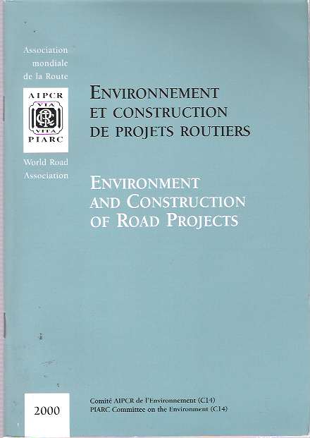 Item #7876 Environnement et construction de projets routiers = Environment and construction of road projects. Wilfried Terryn, Comité AIPCR de l'Environnement, Chairman, C14.